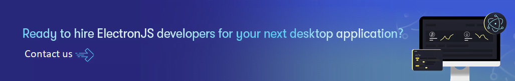 Top Reasons to Hire ElectronJS Developers for Desktop Applications