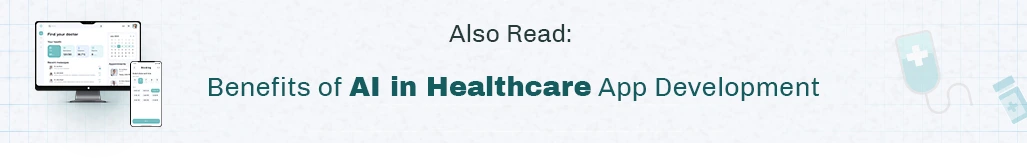 Also Read Benefits of AI In Healthcare