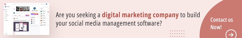 are you seeking a digital marketing company to build your social media management software