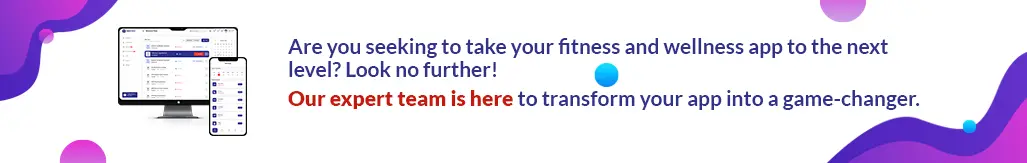 are you seeking to take wellness and fitness app to next level