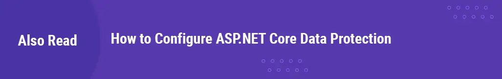 Asp Net Core Data Protection Configuration