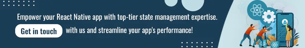 Contact For React Native State Management Expertise