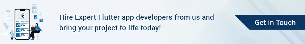 Contact Us For Hiring Expert Flutter Developers.