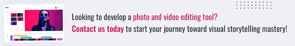 Contact Us To Create Photo Video Editing Tool