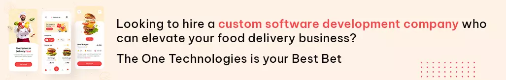 Looking to hire a custom software development company who can elevate your food delivery business