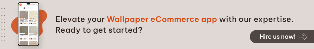 elevate your wallpaper ecommerce app with our expert
