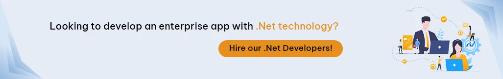 Hire Net Developer For An Enterprise App