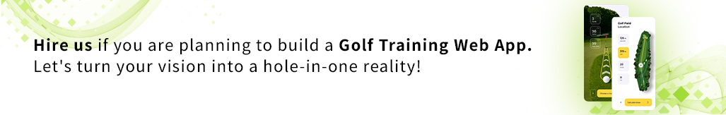 hire us if you are planning to build a golf training web app