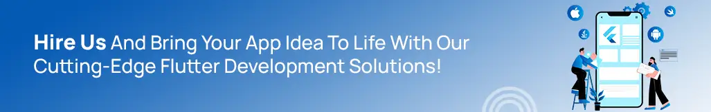 Hire Us To Build App In Flutter