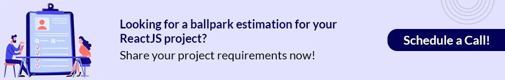 looking for a ballpark estimation for your reactjs