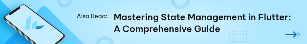 Mastering State Management In Flutter A Comprehensive Guide