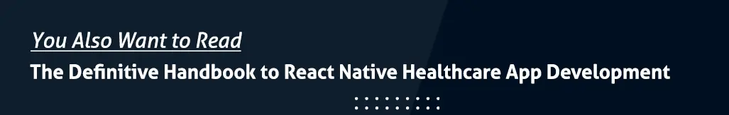 React Native Healthcare App Development Handbook