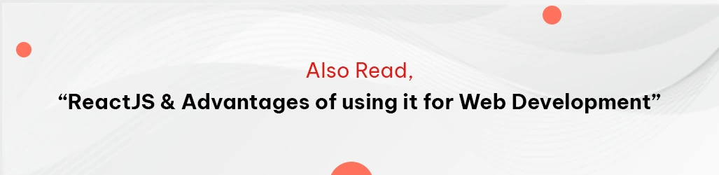 reactjs and advantages of using it