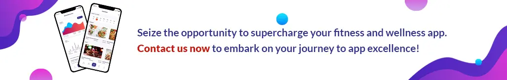 seize the opportunity to supercharge your fitness and wellness app
