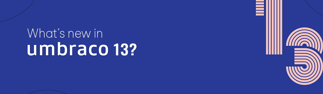 whats new in umbraco 13