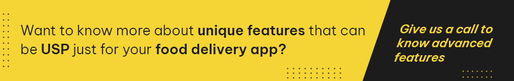 Contact Us To Know The Advanced Features Of Food Delivery App