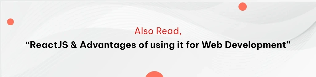 reactjs and advantages of using it