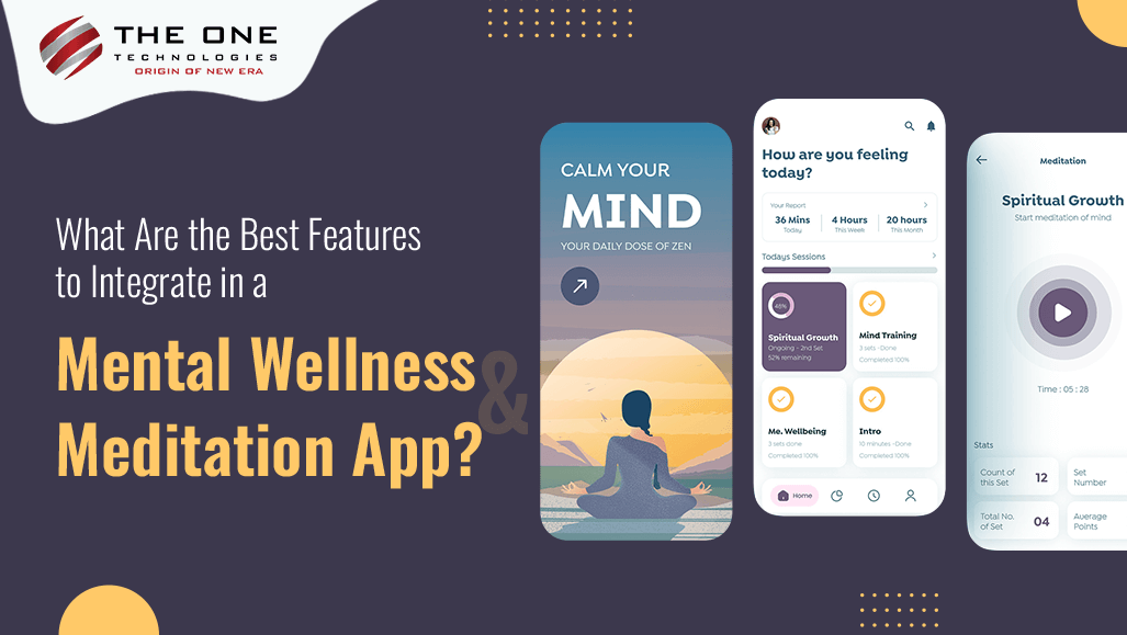 Top Features for a Mental Wellness & Meditation App