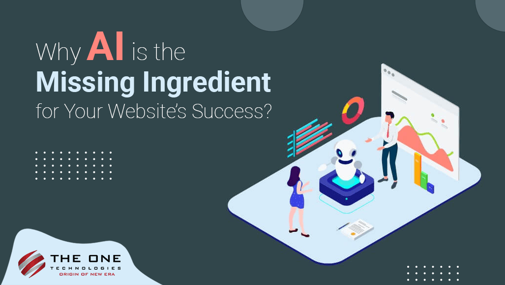 Why AI is the Missing Ingredient for Your Website’s Success?