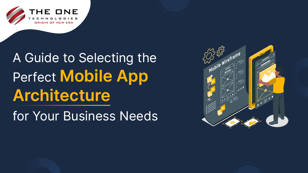 How to Choose the Right Mobile App Architecture