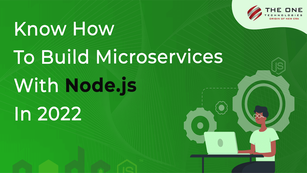 Know How To Build Microservices With Node.js In 2022