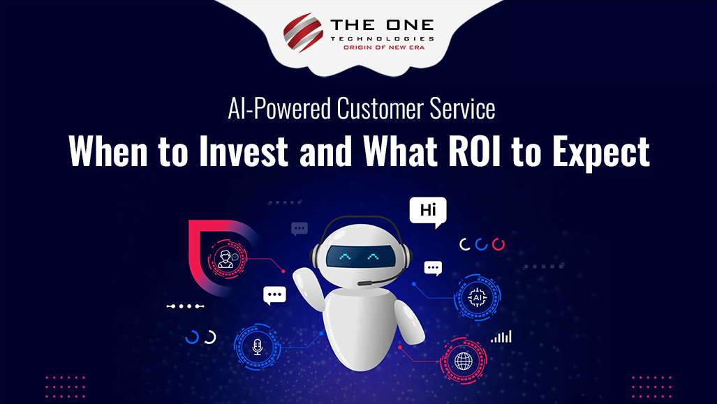 AI-Powered Customer Service: When to Invest and What ROI to Expect