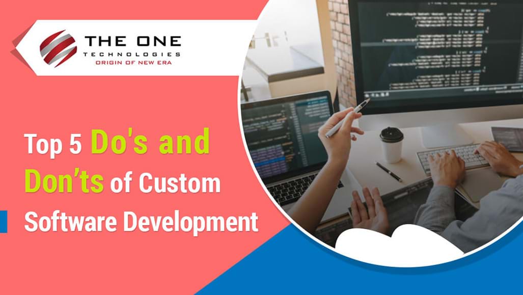 Top 5 Do's and Don'ts of Custom Software Development