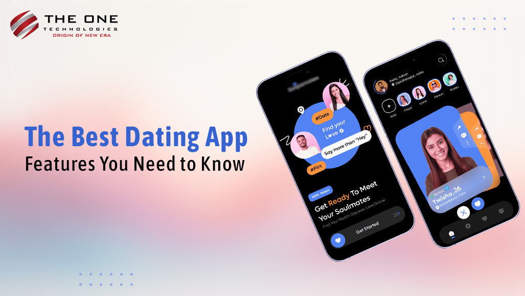 The Best Dating App Features You Need to Know