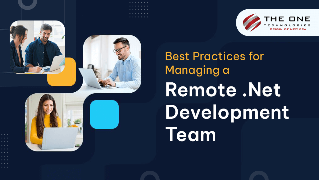Best Practices for Managing a Remote .Net Development Team