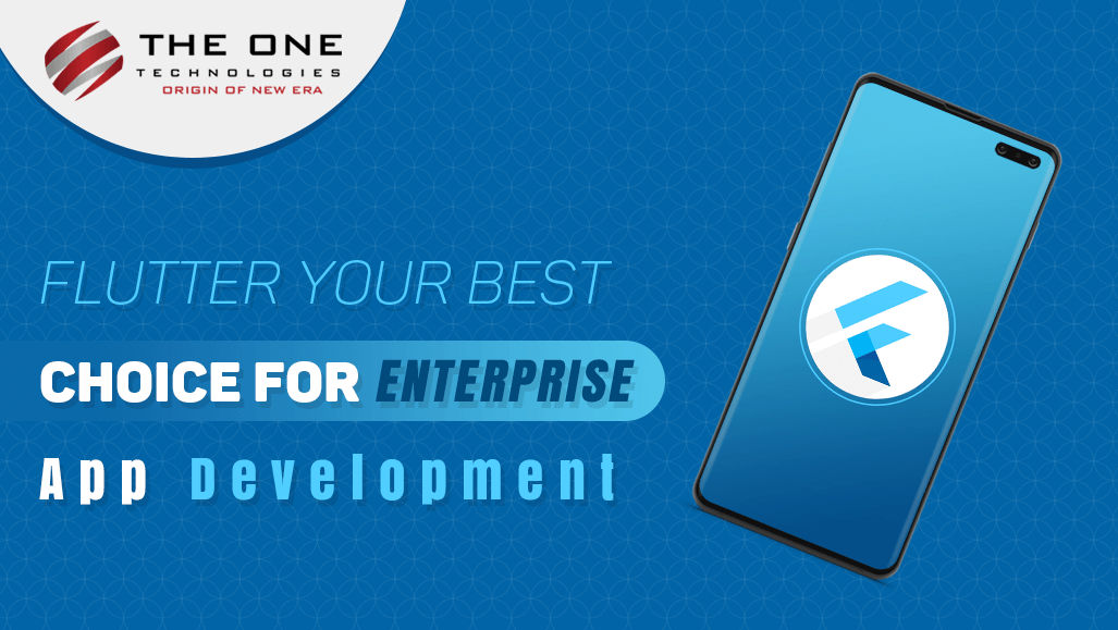 Flutter: Your Best Choice for Enterprise App Development