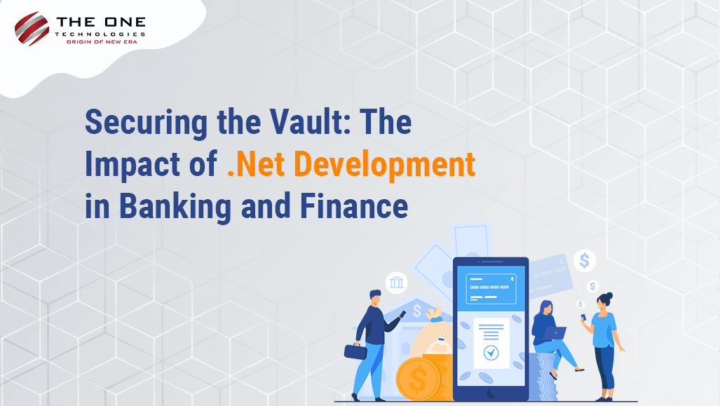 Securing the Vault: The Impact of .Net Development in Banking and Finance