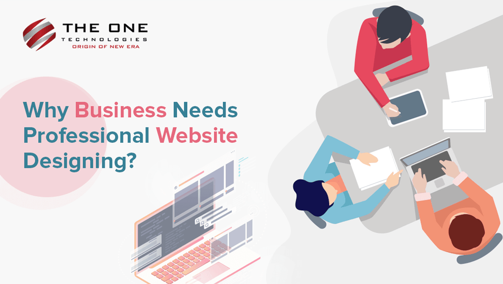 Why Business Needs Professional Website Designing?