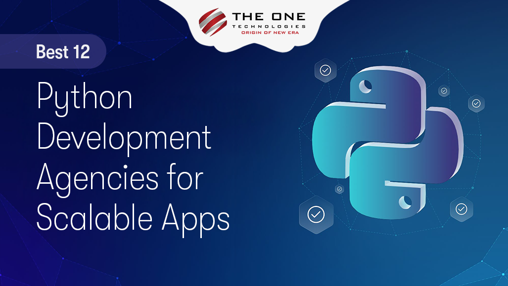 Best 12 Python Development Agencies for Scalable Apps