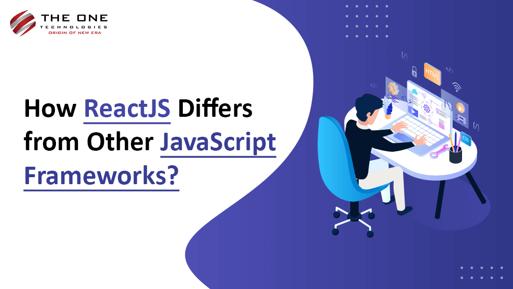How ReactJS Differs from Other JavaScript Frameworks?