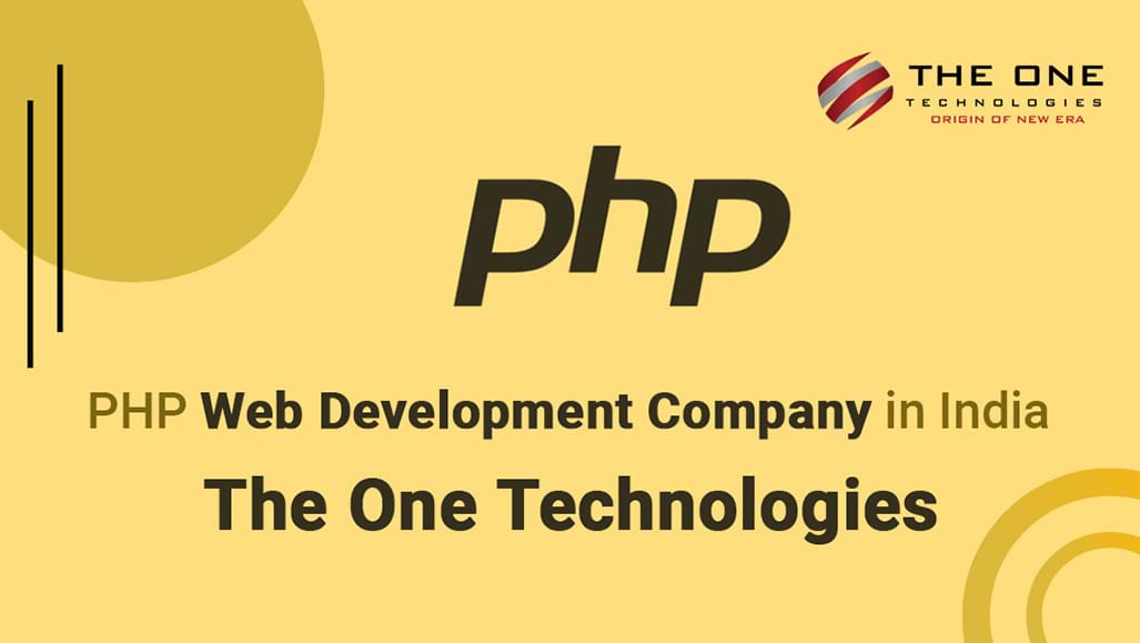 PHP Web development Company in India - The One Technologies