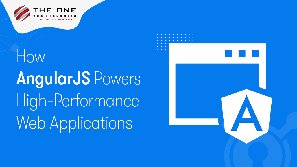 How AngularJS Powers High-Performance Web Applications