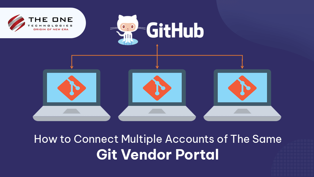 Connect to Multiple Git Accounts of the Same Vendor (GitHub, GitLab) Portal