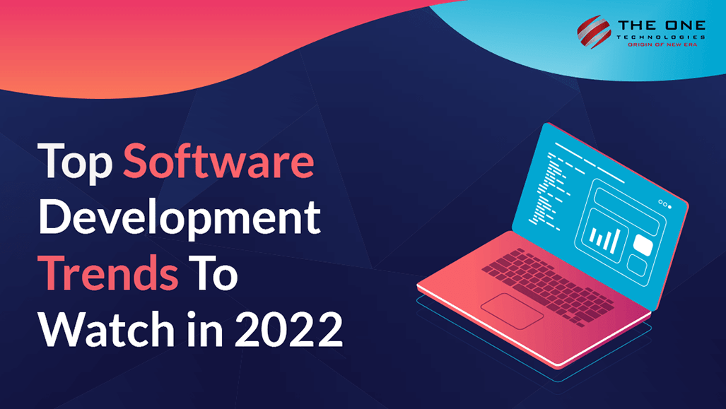 Top Software Development Trends To Watch in 2022