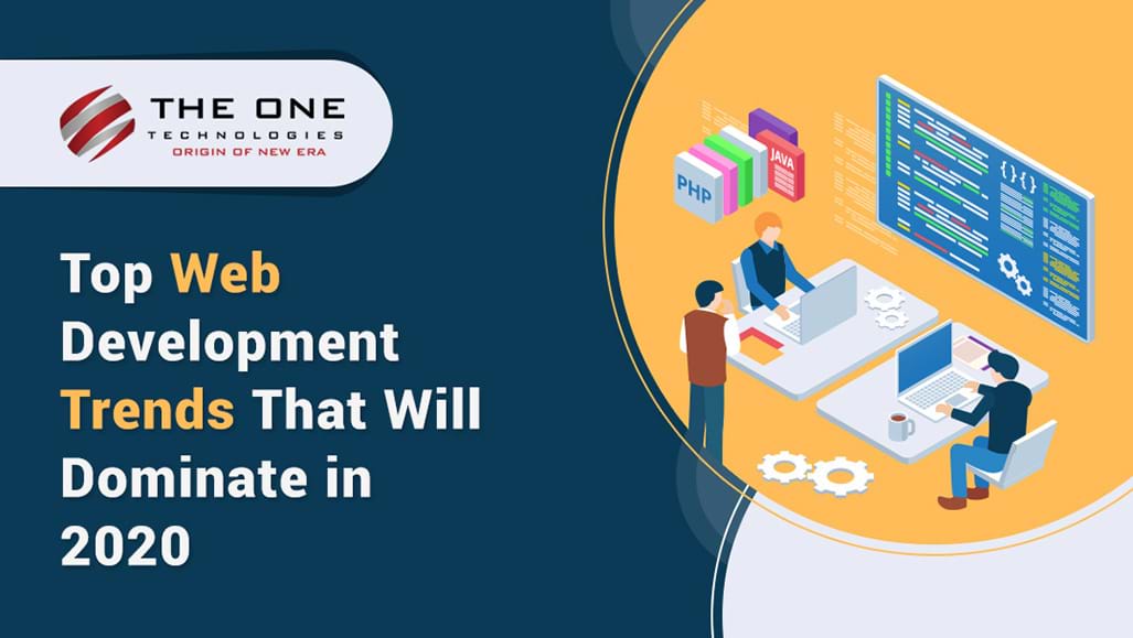 Top Web Development Trends That Will Dominate in 2020