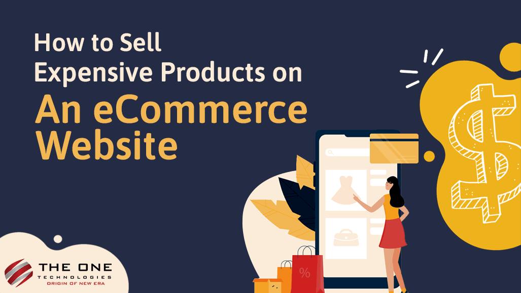 How to Sell Expensive Products on An eCommerce Website