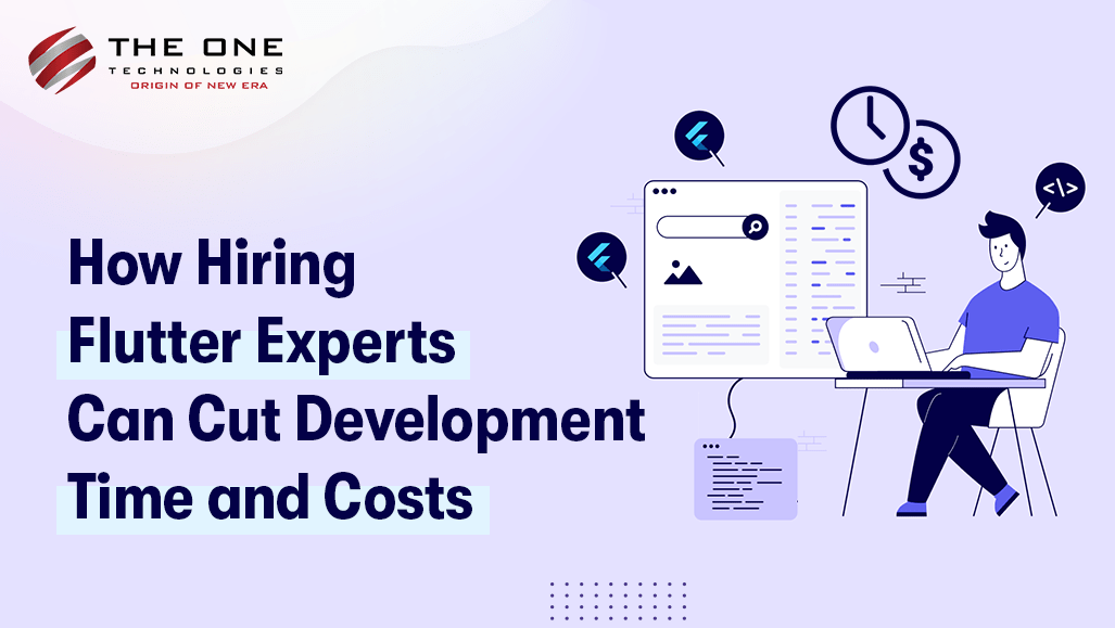How Hiring Flutter Experts Can Cut Development Time and Costs