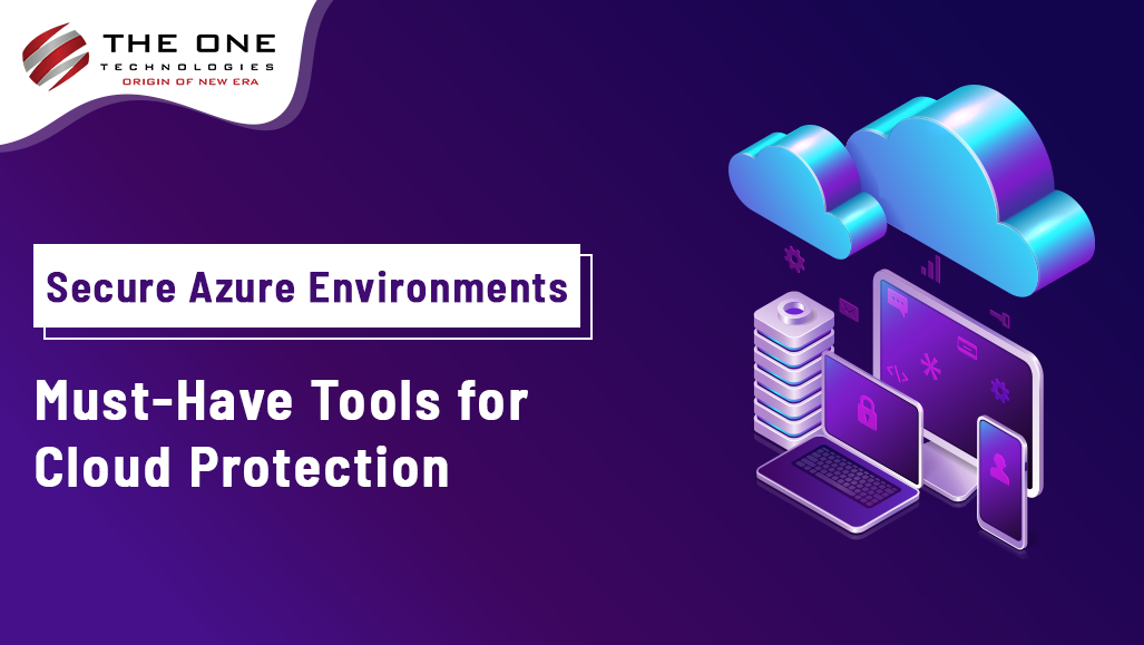 Secure Azure Environments: Must-Have Tools for Cloud Protection