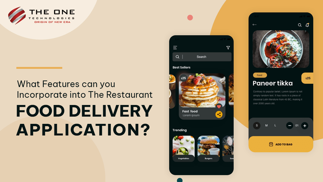 What Features Can You Incorporate Into The Restaurant Food Delivery Application?