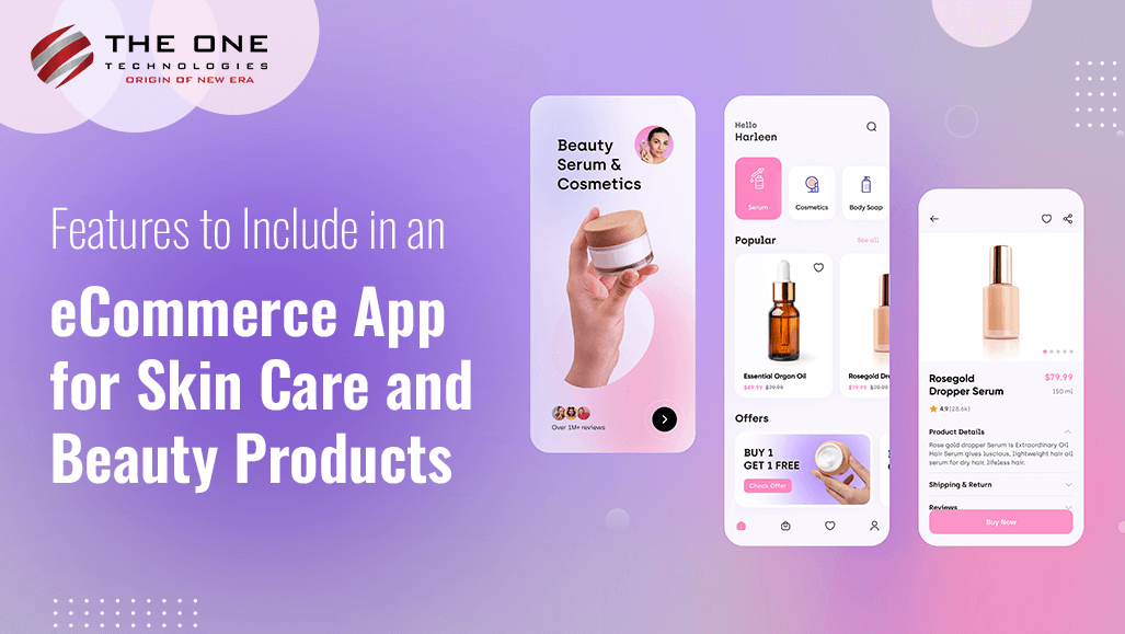 Features to Include in an eCommerce App for Skin Care and Beauty Products