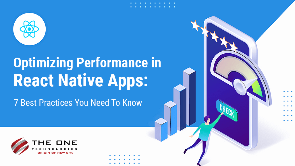 Optimizing Performance in React Native Apps: 7 Best Practices You Need to Know