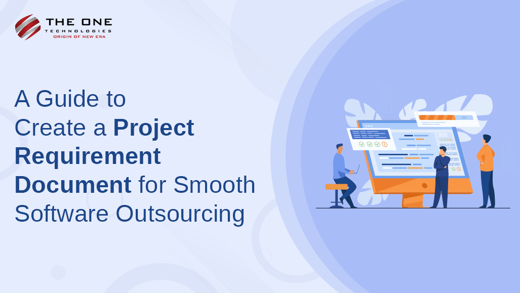 A Guide to Create a Project Requirement Document for Smooth Software Outsourcing