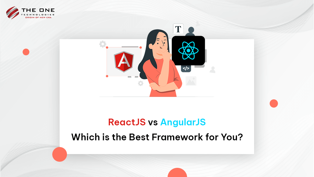 ReactJS vs AngularJS: Which is the Best Framework for You?
