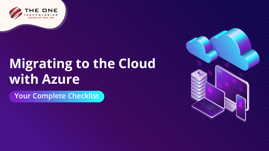 Migrating to the Cloud with Azure: Your Complete Checklist