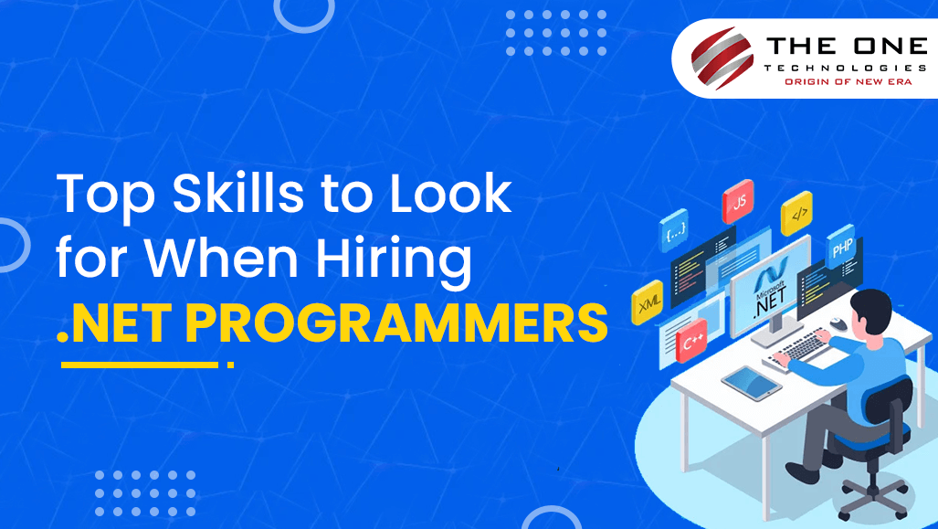Top Skills to Look for When Hiring .NET Programmers