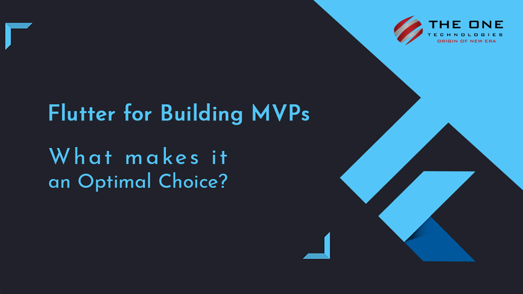 Flutter for Building MVPs – What makes it an Optimal Choice?